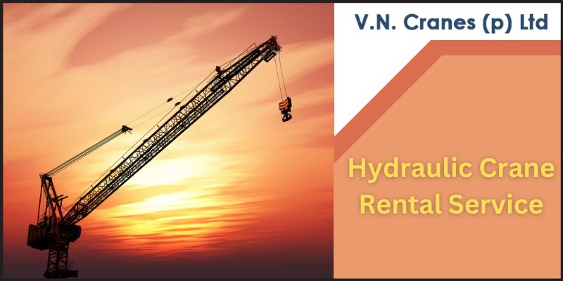 Hydraulic Crane Rental Service | Vncranes